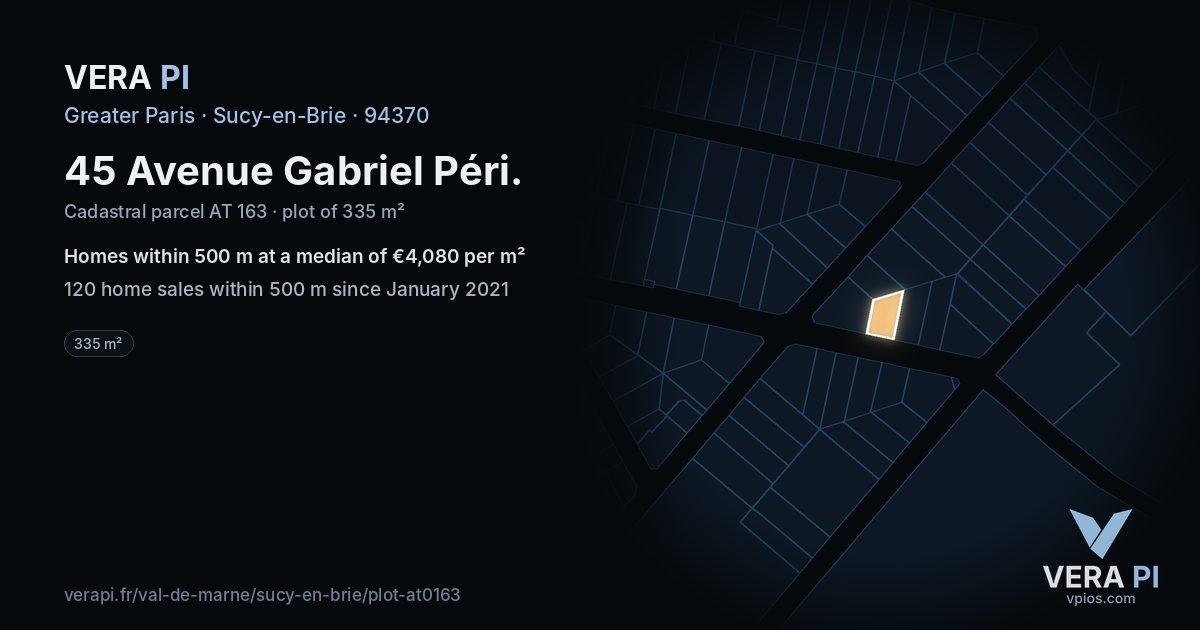 45 Avenue Gabriel Péri, Sucy-en-Brie at night – the plot lit, the parcels around coloured by the prices near them