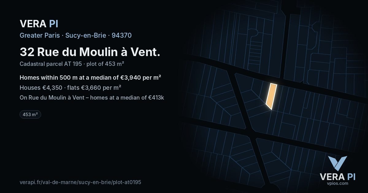 32 Rue du Moulin à Vent, Sucy-en-Brie at night – the plot lit, the parcels around coloured by the prices near them