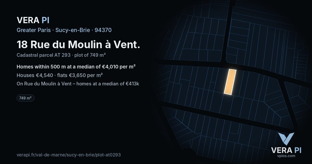 18 Rue du Moulin à Vent, Sucy-en-Brie at night – the plot lit, the parcels around coloured by the prices near them