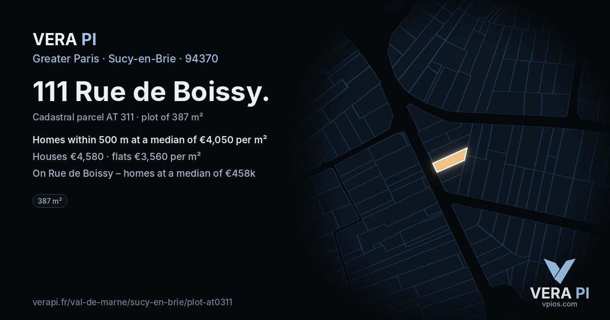 111 Rue de Boissy, Sucy-en-Brie at night – the plot lit, the parcels around coloured by the prices near them