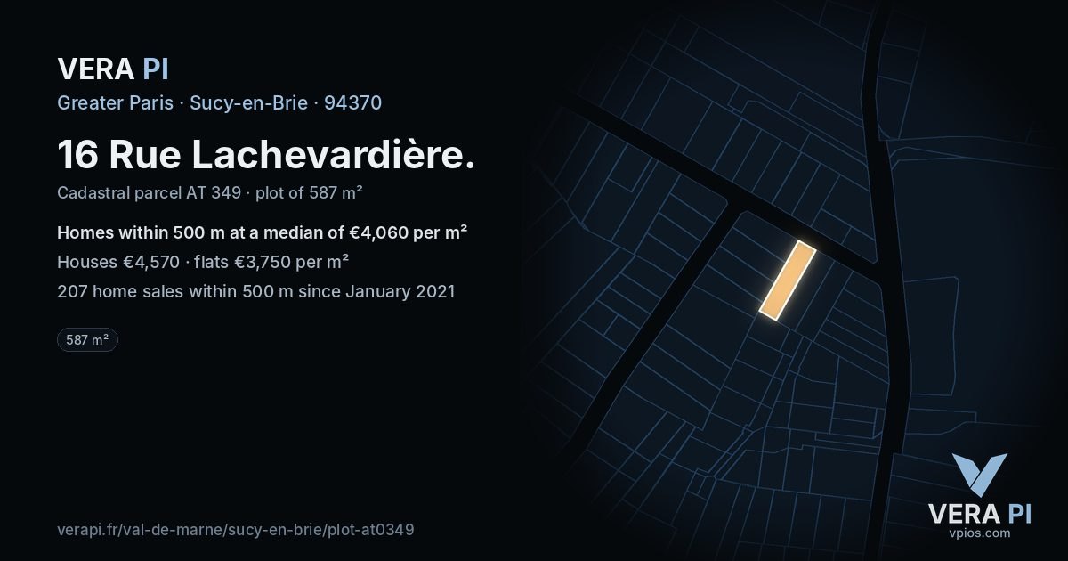 16 Rue Lachevardière, Sucy-en-Brie at night – the plot lit, the parcels around coloured by the prices near them