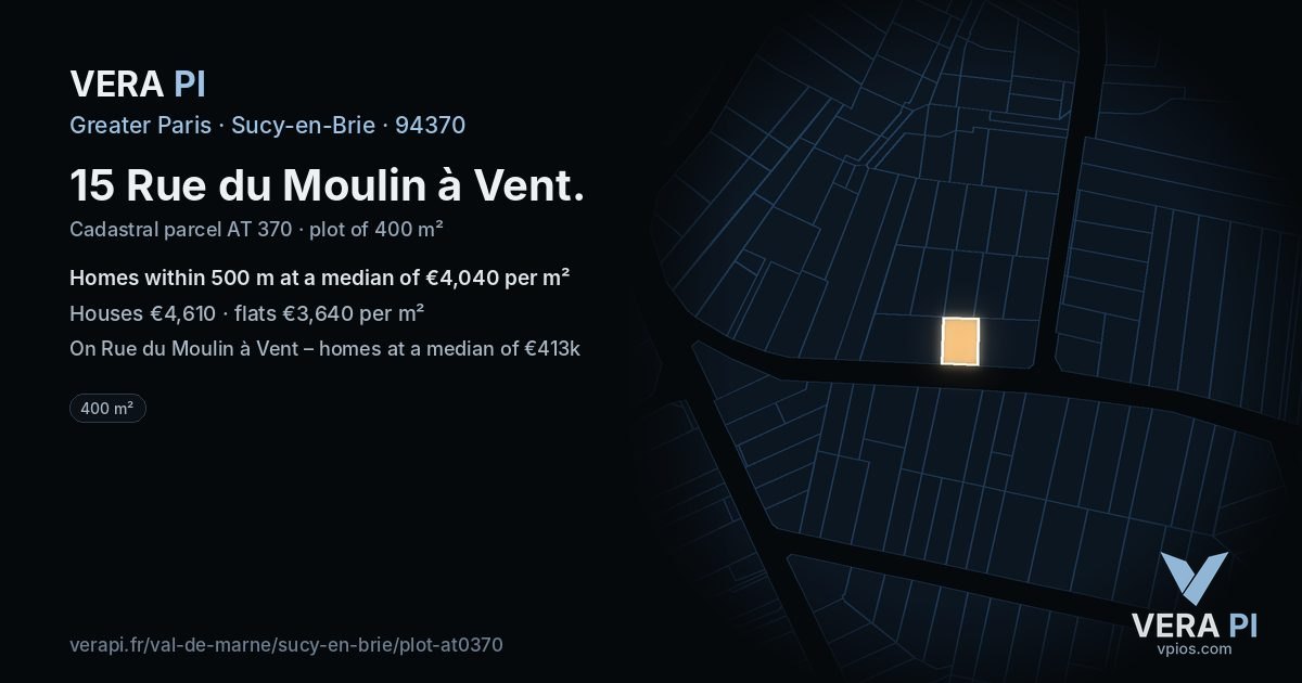 15 Rue du Moulin à Vent, Sucy-en-Brie at night – the plot lit, the parcels around coloured by the prices near them