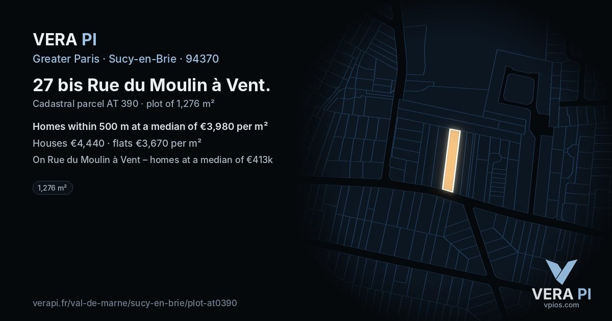 27 bis Rue du Moulin à Vent, Sucy-en-Brie at night – the plot lit, the parcels around coloured by the prices near them