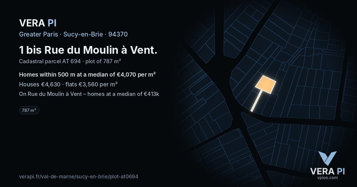 1 bis Rue du Moulin à Vent, Sucy-en-Brie at night – the plot lit, the parcels around coloured by the prices near them