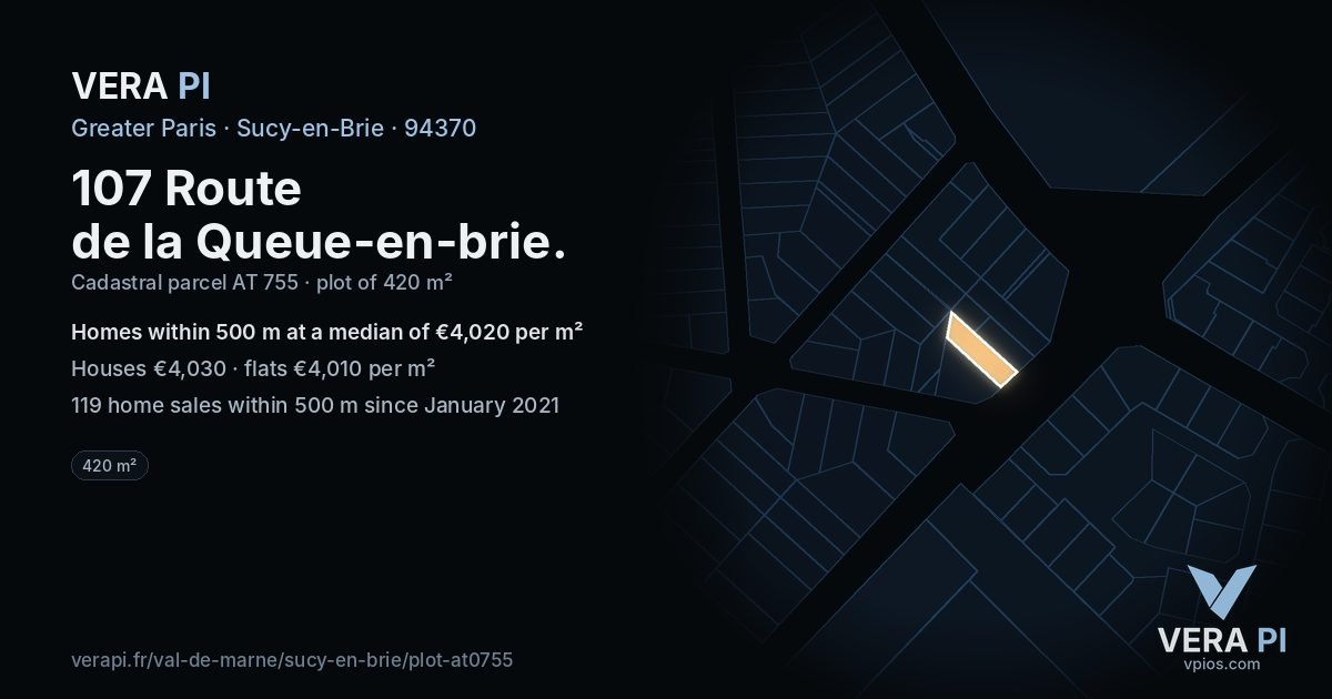 107 Route de la Queue-en-brie, Sucy-en-Brie at night – the plot lit, the parcels around coloured by the prices near them