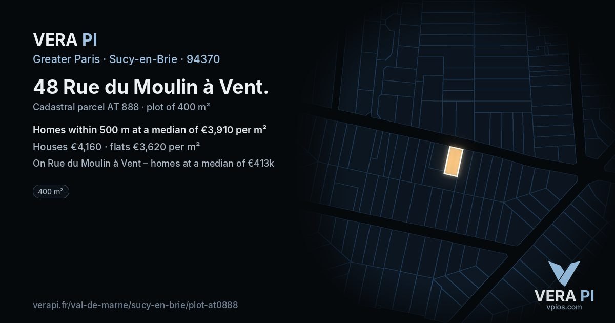 48 Rue du Moulin à Vent, Sucy-en-Brie at night – the plot lit, the parcels around coloured by the prices near them