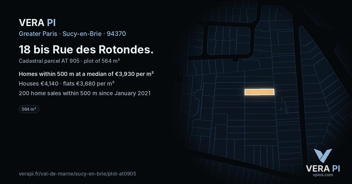 18 bis Rue des Rotondes, Sucy-en-Brie at night – the plot lit, the parcels around coloured by the prices near them