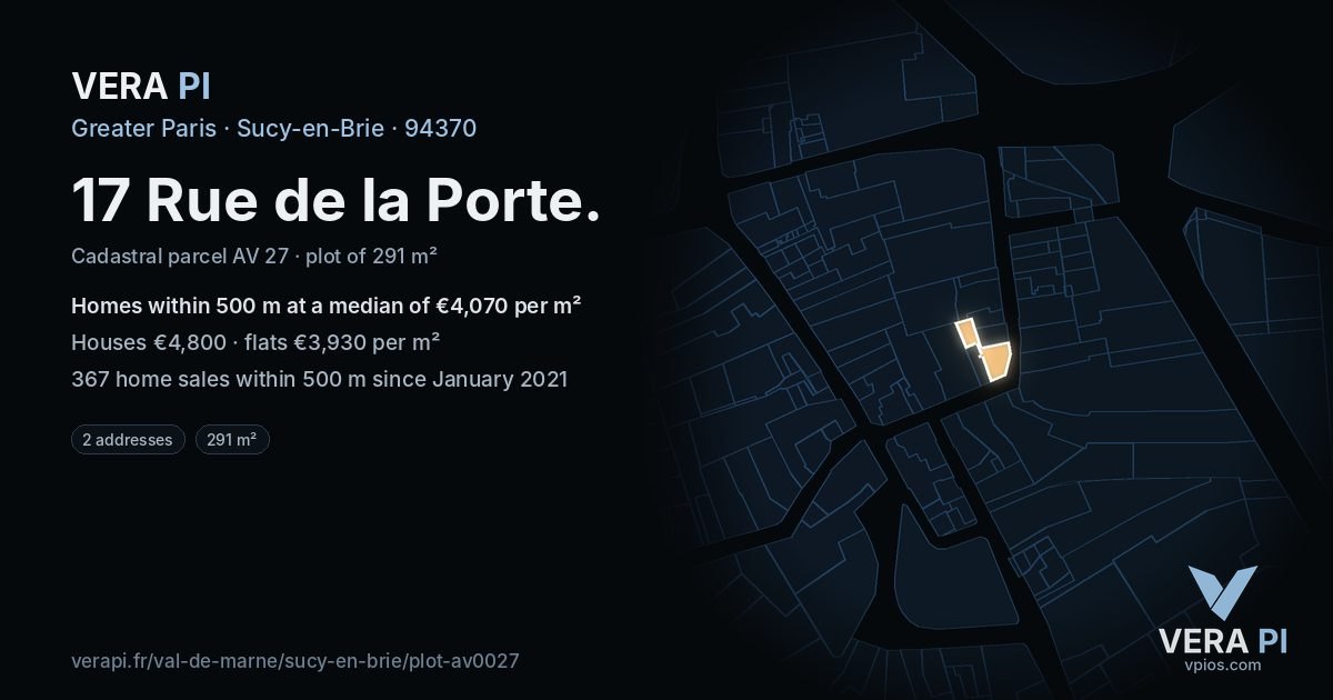17 Rue de la Porte, Sucy-en-Brie at night – the plot lit, the parcels around coloured by the prices near them