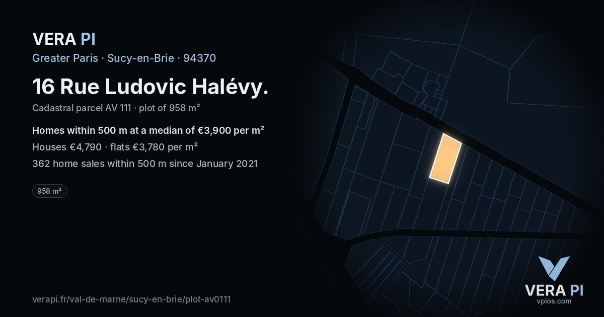 16 Rue Ludovic Halévy, Sucy-en-Brie at night – the plot lit, the parcels around coloured by the prices near them