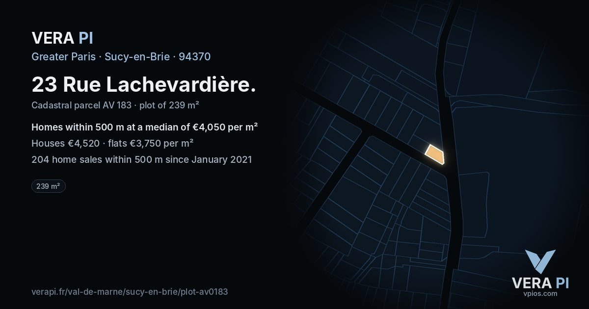 23 Rue Lachevardière, Sucy-en-Brie at night – the plot lit, the parcels around coloured by the prices near them
