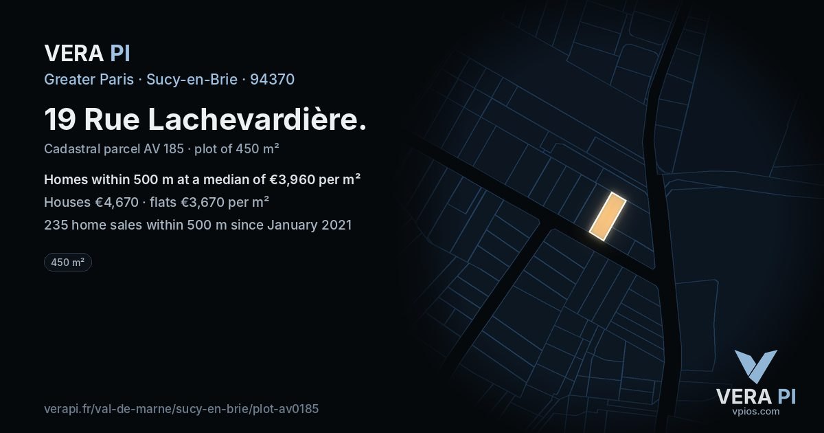 19 Rue Lachevardière, Sucy-en-Brie at night – the plot lit, the parcels around coloured by the prices near them