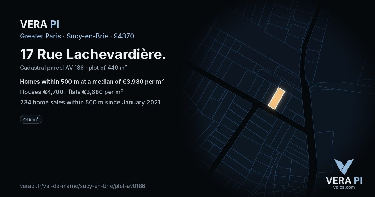 17 Rue Lachevardière, Sucy-en-Brie at night – the plot lit, the parcels around coloured by the prices near them