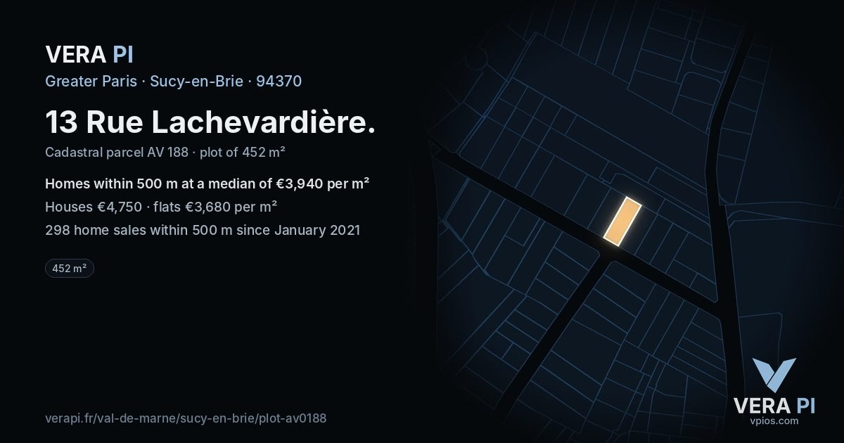 13 Rue Lachevardière, Sucy-en-Brie at night – the plot lit, the parcels around coloured by the prices near them