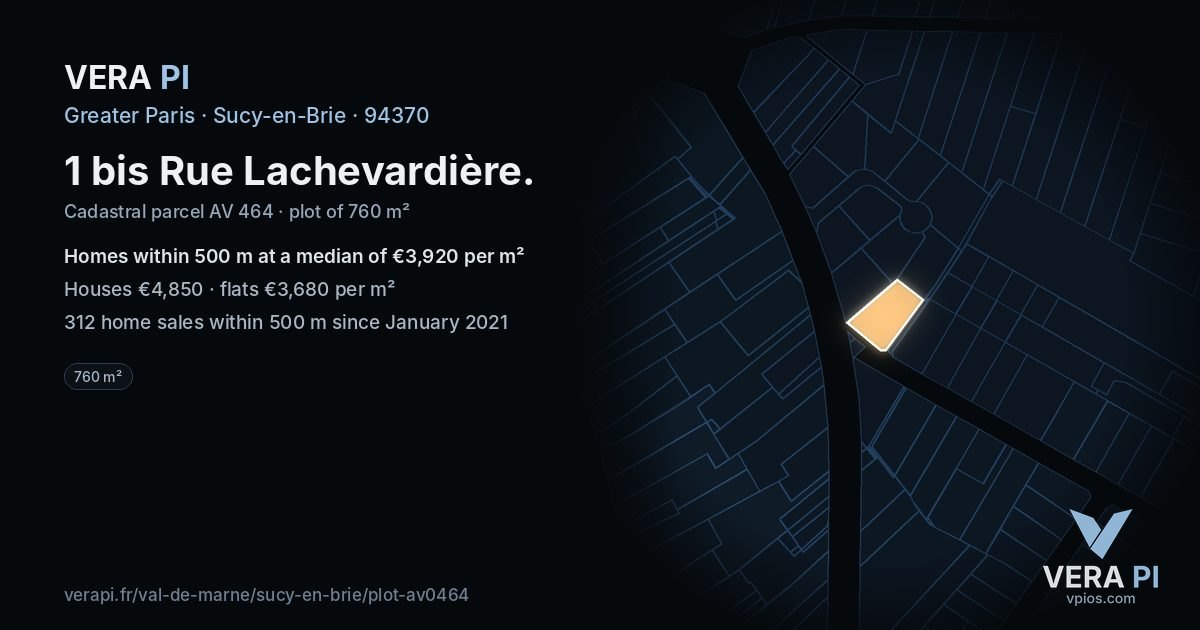 1 bis Rue Lachevardière, Sucy-en-Brie at night – the plot lit, the parcels around coloured by the prices near them