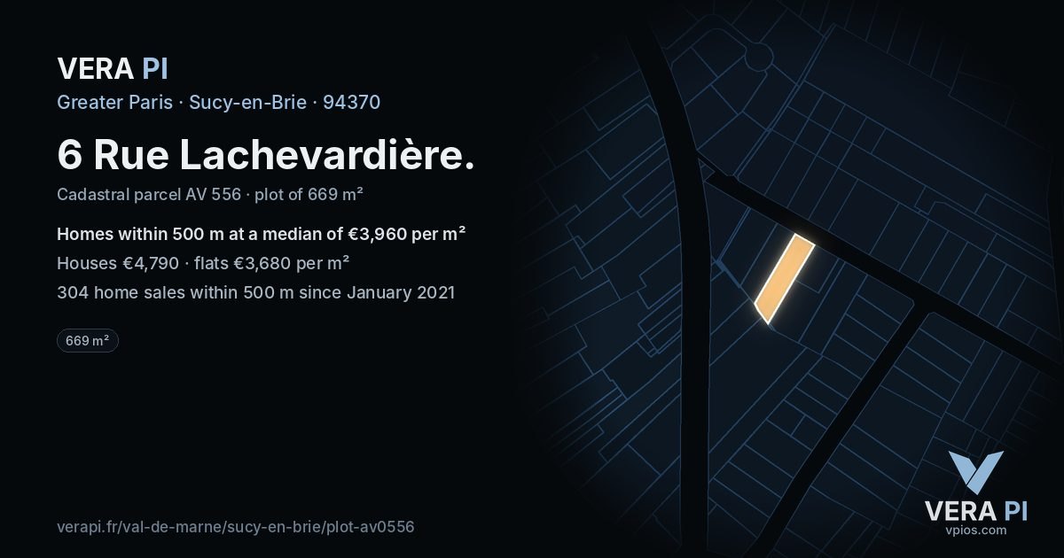 6 Rue Lachevardière, Sucy-en-Brie at night – the plot lit, the parcels around coloured by the prices near them