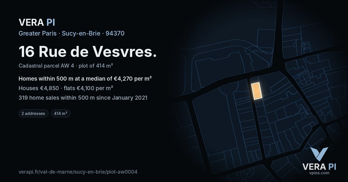 16 Rue de Vesvres, Sucy-en-Brie at night – the plot lit, the parcels around coloured by the prices near them