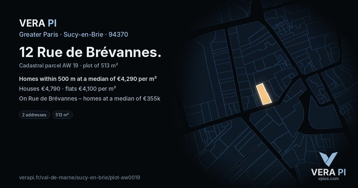 12 Rue de Brévannes, Sucy-en-Brie at night – the plot lit, the parcels around coloured by the prices near them