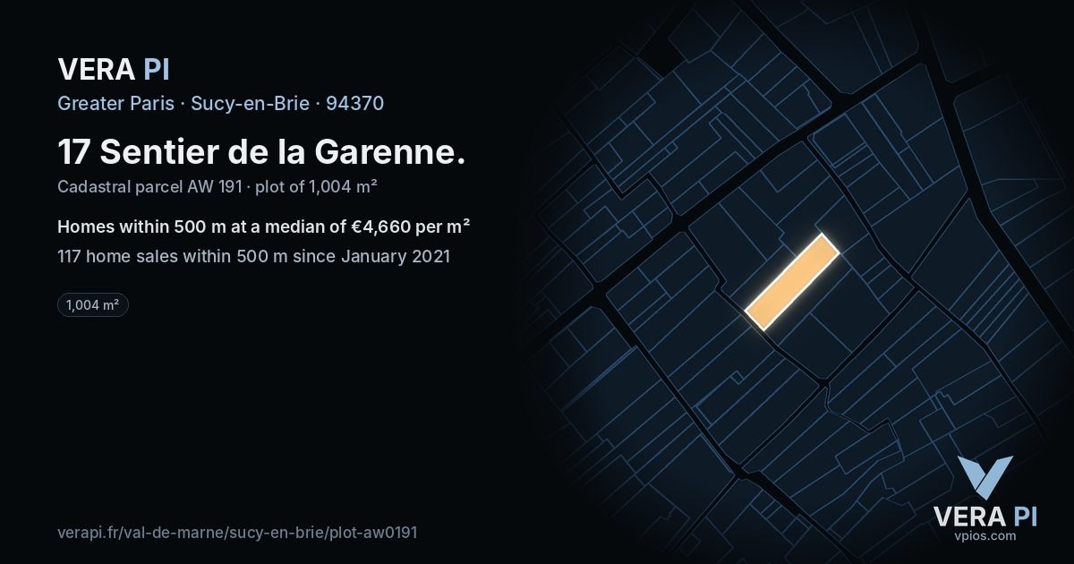 17 Sentier de la Garenne, Sucy-en-Brie at night – the plot lit, the parcels around coloured by the prices near them