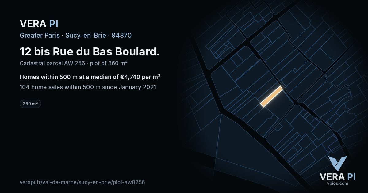 12 bis Rue du Bas Boulard, Sucy-en-Brie at night – the plot lit, the parcels around coloured by the prices near them