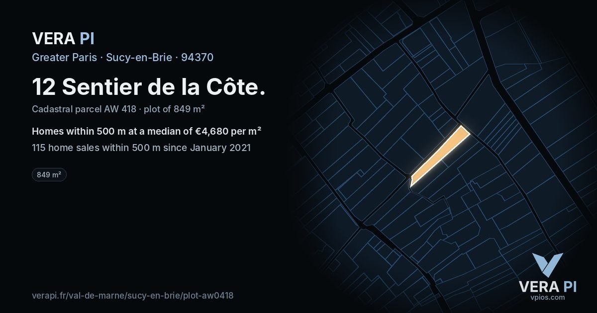 12 Sentier de la Côte, Sucy-en-Brie at night – the plot lit, the parcels around coloured by the prices near them