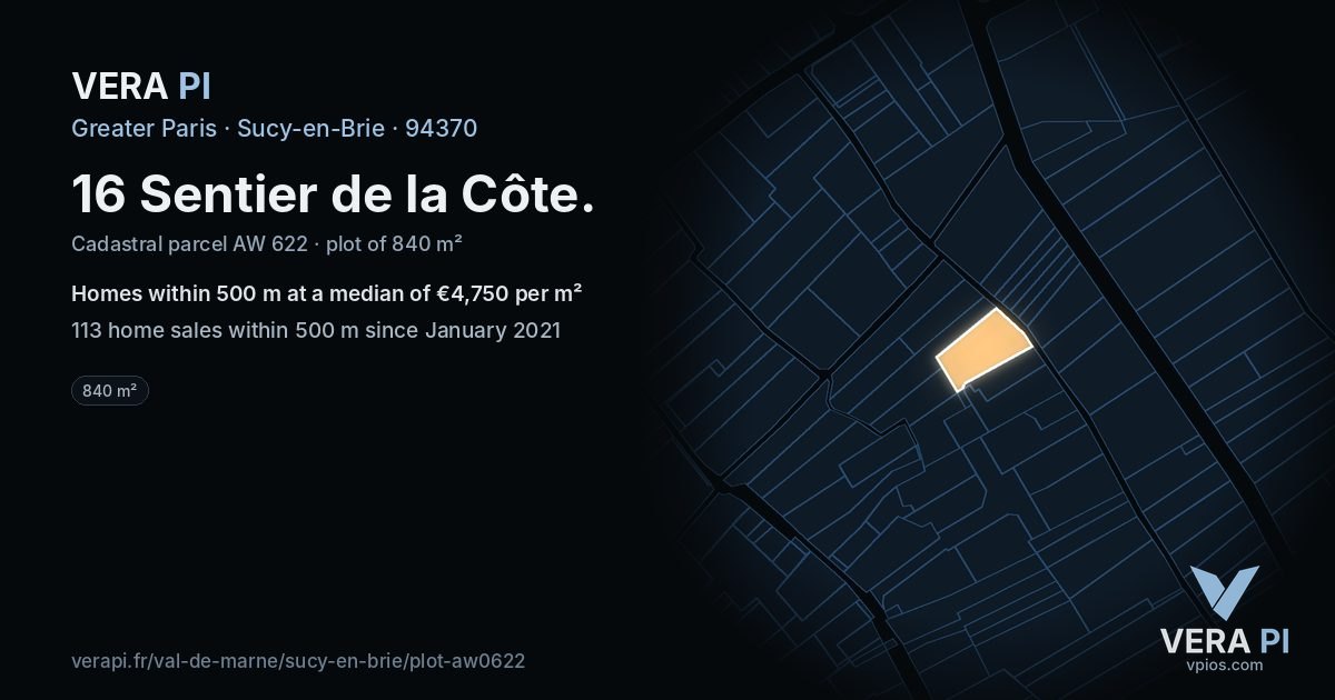 16 Sentier de la Côte, Sucy-en-Brie at night – the plot lit, the parcels around coloured by the prices near them