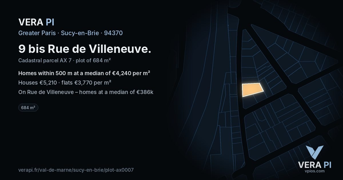 9 bis Rue de Villeneuve, Sucy-en-Brie at night – the plot lit, the parcels around coloured by the prices near them
