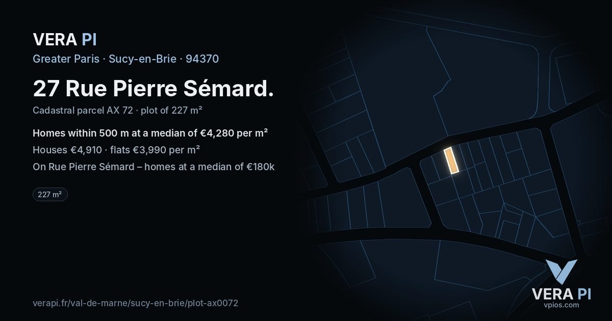 27 Rue Pierre Sémard, Sucy-en-Brie at night – the plot lit, the parcels around coloured by the prices near them
