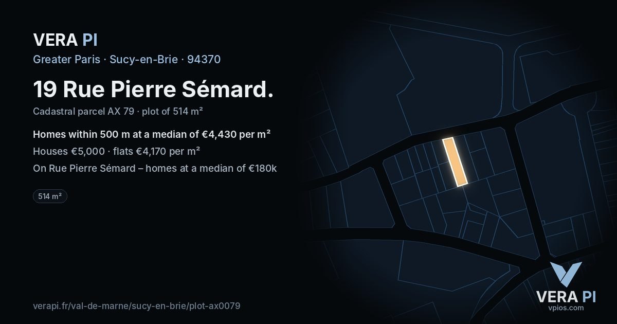 19 Rue Pierre Sémard, Sucy-en-Brie at night – the plot lit, the parcels around coloured by the prices near them