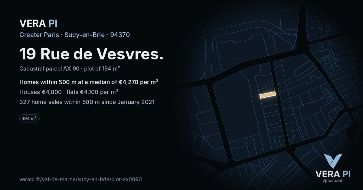 19 Rue de Vesvres, Sucy-en-Brie at night – the plot lit, the parcels around coloured by the prices near them