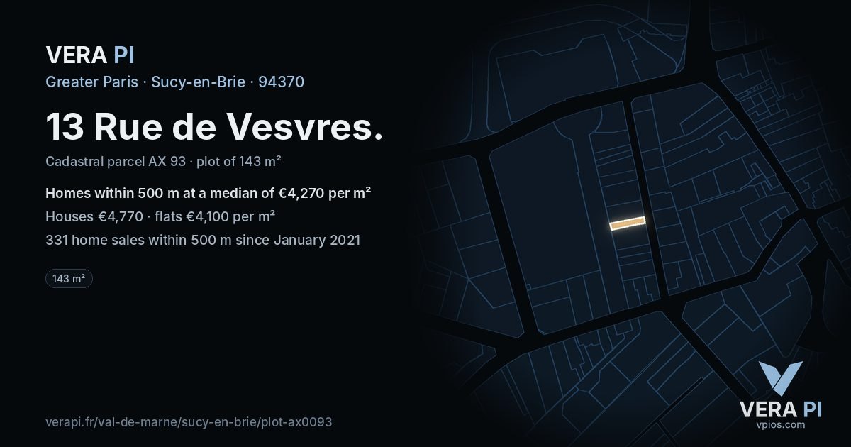 13 Rue de Vesvres, Sucy-en-Brie at night – the plot lit, the parcels around coloured by the prices near them