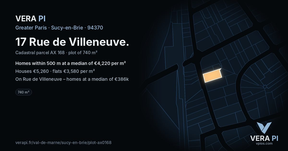 17 Rue de Villeneuve, Sucy-en-Brie at night – the plot lit, the parcels around coloured by the prices near them