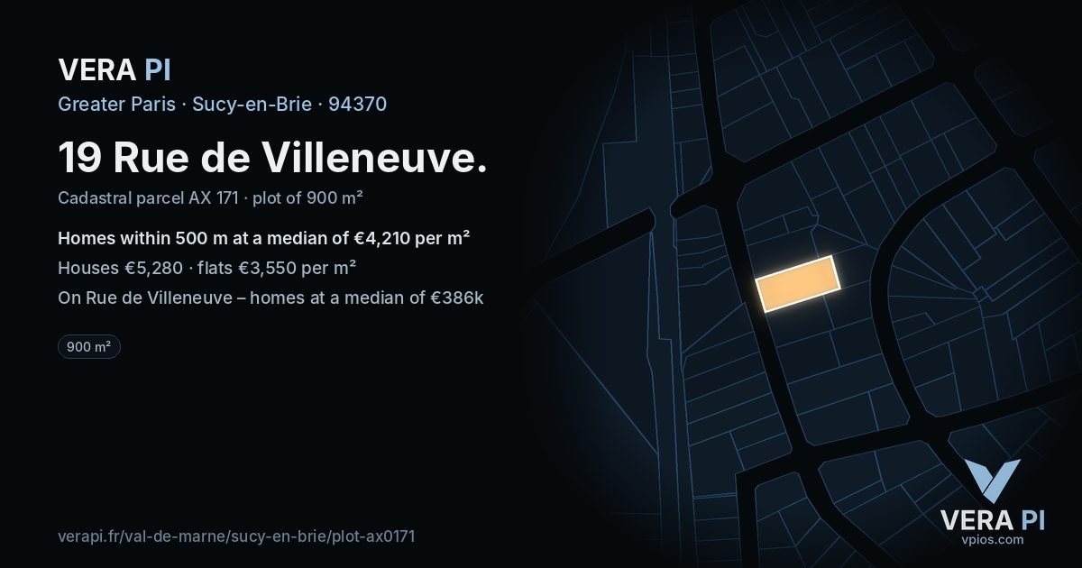 19 Rue de Villeneuve, Sucy-en-Brie at night – the plot lit, the parcels around coloured by the prices near them