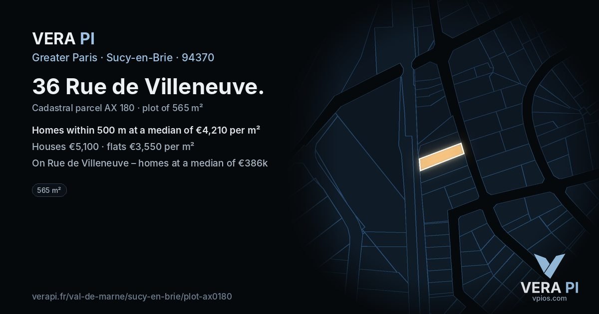 36 Rue de Villeneuve, Sucy-en-Brie at night – the plot lit, the parcels around coloured by the prices near them