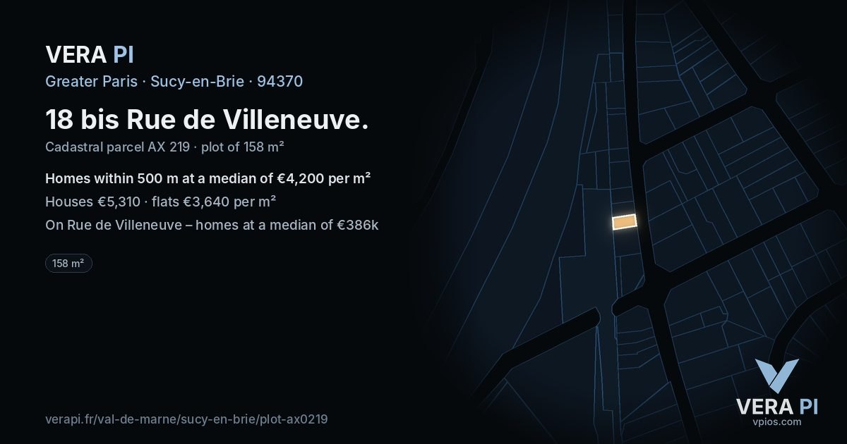 18 bis Rue de Villeneuve, Sucy-en-Brie at night – the plot lit, the parcels around coloured by the prices near them