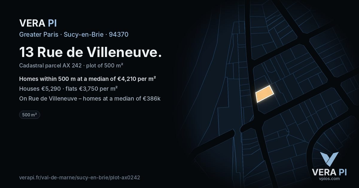 13 Rue de Villeneuve, Sucy-en-Brie at night – the plot lit, the parcels around coloured by the prices near them