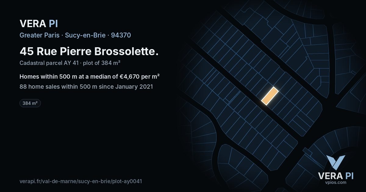 45 Rue Pierre Brossolette, Sucy-en-Brie at night – the plot lit, the parcels around coloured by the prices near them