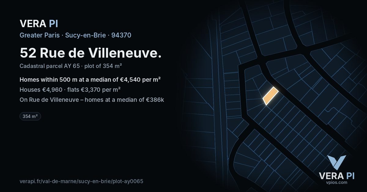 52 Rue de Villeneuve, Sucy-en-Brie at night – the plot lit, the parcels around coloured by the prices near them