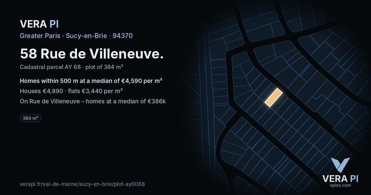 58 Rue de Villeneuve, Sucy-en-Brie at night – the plot lit, the parcels around coloured by the prices near them