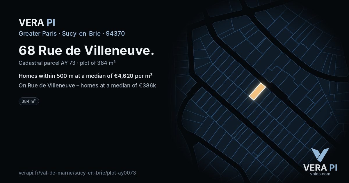 68 Rue de Villeneuve, Sucy-en-Brie at night – the plot lit, the parcels around coloured by the prices near them