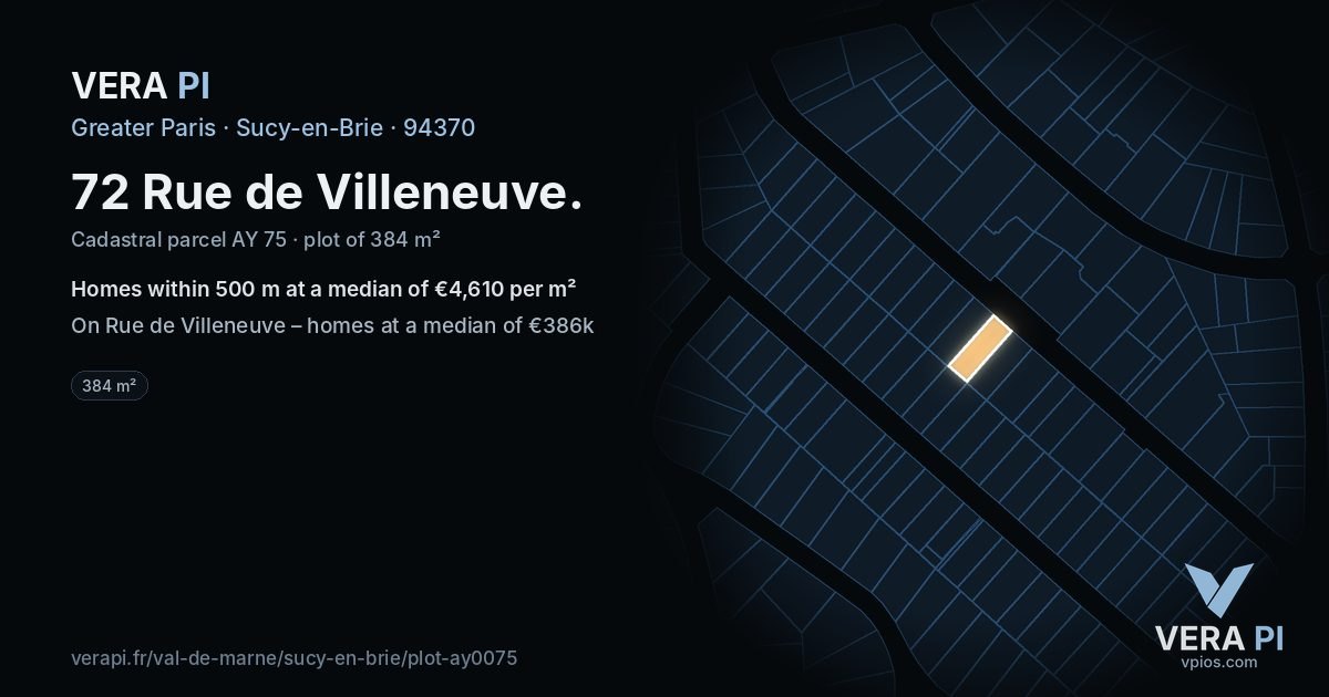 72 Rue de Villeneuve, Sucy-en-Brie at night – the plot lit, the parcels around coloured by the prices near them