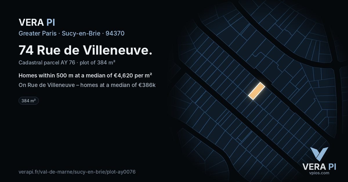 74 Rue de Villeneuve, Sucy-en-Brie at night – the plot lit, the parcels around coloured by the prices near them