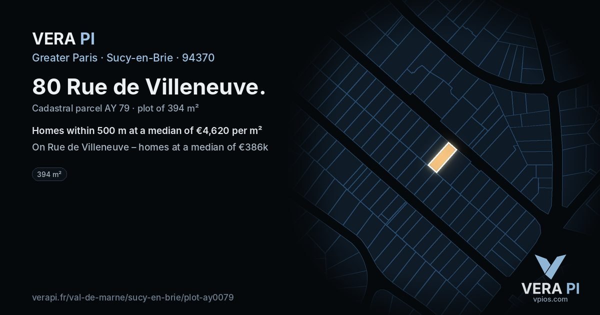 80 Rue de Villeneuve, Sucy-en-Brie at night – the plot lit, the parcels around coloured by the prices near them