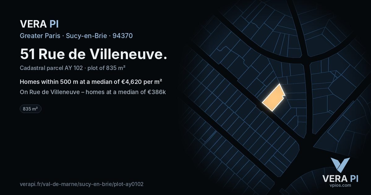 51 Rue de Villeneuve, Sucy-en-Brie at night – the plot lit, the parcels around coloured by the prices near them