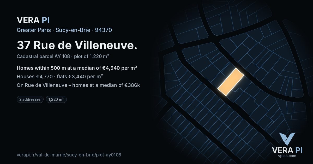 37 Rue de Villeneuve, Sucy-en-Brie at night – the plot lit, the parcels around coloured by the prices near them