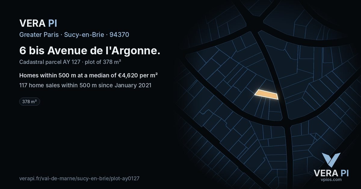 6 bis Avenue de l'Argonne, Sucy-en-Brie at night – the plot lit, the parcels around coloured by the prices near them