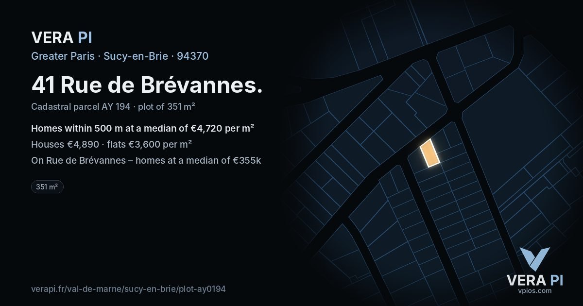 41 Rue de Brévannes, Sucy-en-Brie at night – the plot lit, the parcels around coloured by the prices near them