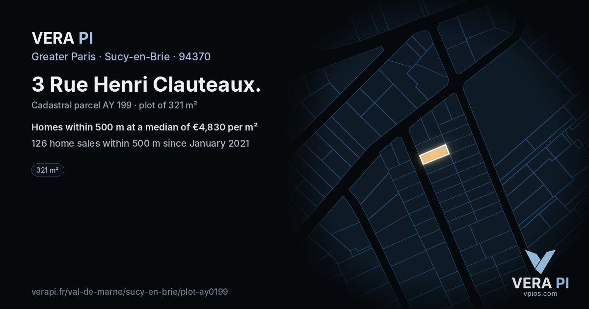 3 Rue Henri Clauteaux, Sucy-en-Brie at night – the plot lit, the parcels around coloured by the prices near them