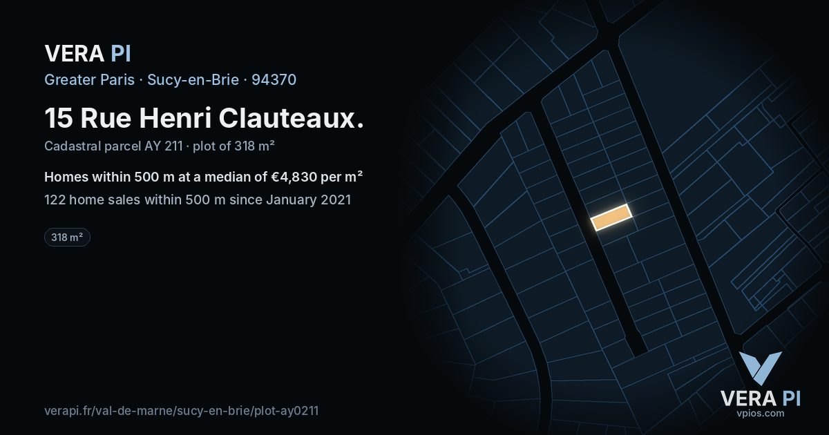 15 Rue Henri Clauteaux, Sucy-en-Brie at night – the plot lit, the parcels around coloured by the prices near them