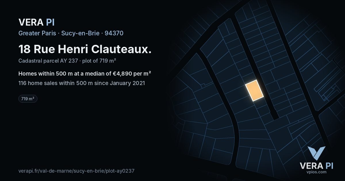 18 Rue Henri Clauteaux, Sucy-en-Brie at night – the plot lit, the parcels around coloured by the prices near them