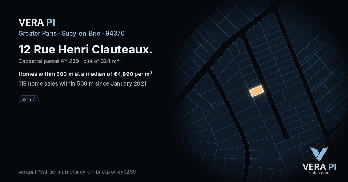 12 Rue Henri Clauteaux, Sucy-en-Brie at night – the plot lit, the parcels around coloured by the prices near them